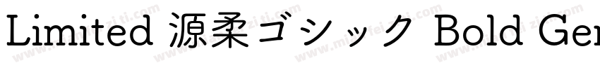 Limited 源柔ゴシック Bold GenJyuuGothic B字体转换